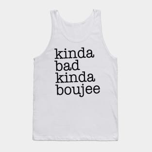 Kinda Bad Kinda Boujee Tank Top